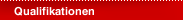 Qualifikationen