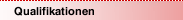 Qualifikationen